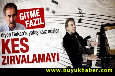 Fazıl Say'dan, Kültür Bakanı'na akılalmaz sözler